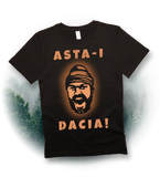 Tricou Asta-i Dacia
